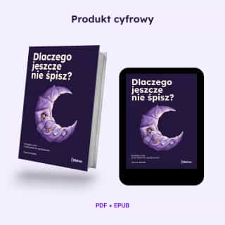 E-book o śnie Dlaczego jeszcze nie śpisz? Biohac w makiecie książki i czytnika. Produkt cyfrowy PDF i EPUB.