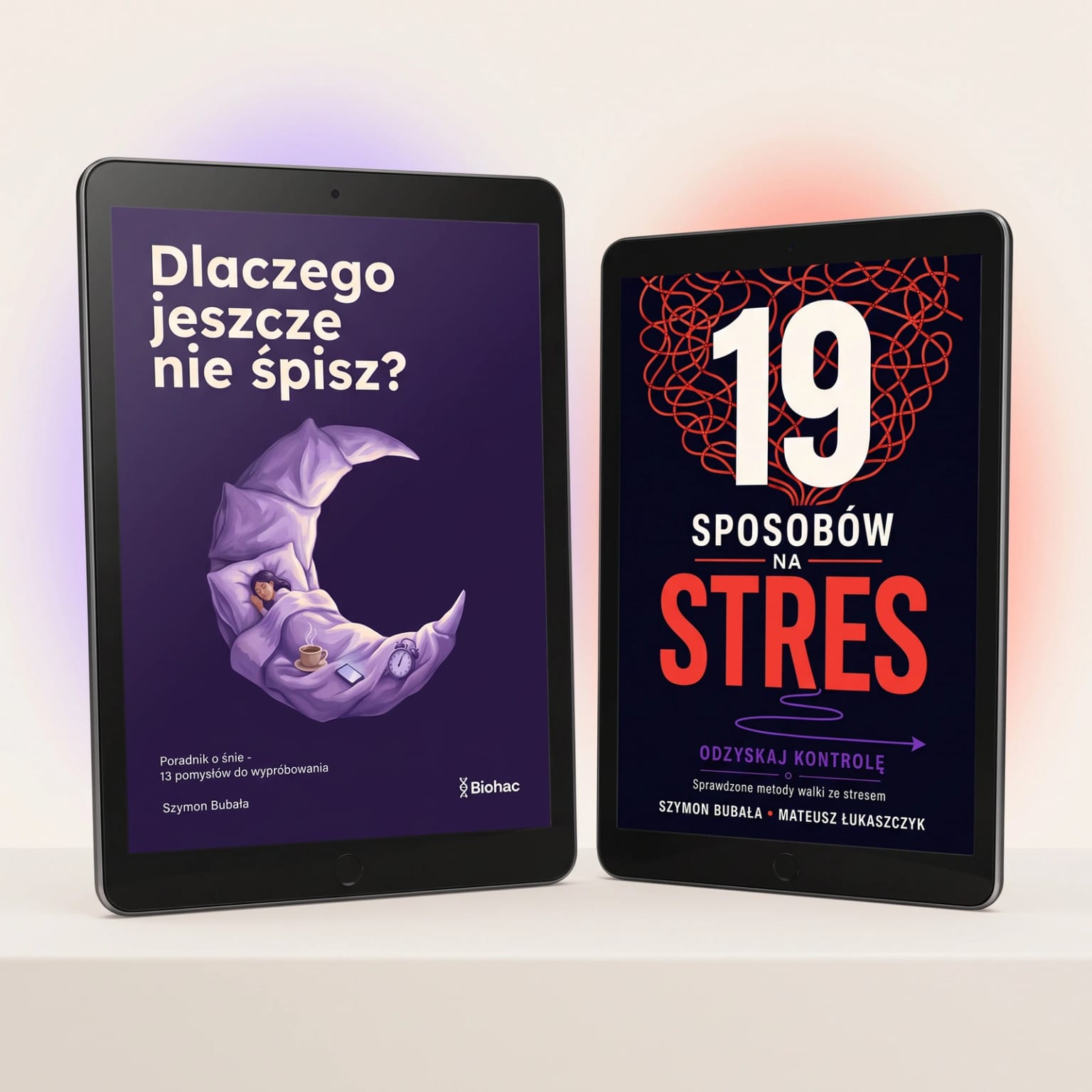 Zestaw dwóch e-booków Biohac: Dlaczego jeszcze nie śpisz? i 19 sposobów na stres
