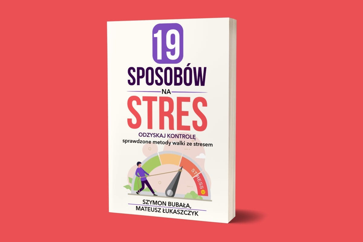 19 sposobów na stres ebook od biohac odzyskaj kontrolę sprawdzone metody walki ze stresem